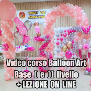 VIDEO CORSO BALLOON ART ON LINE